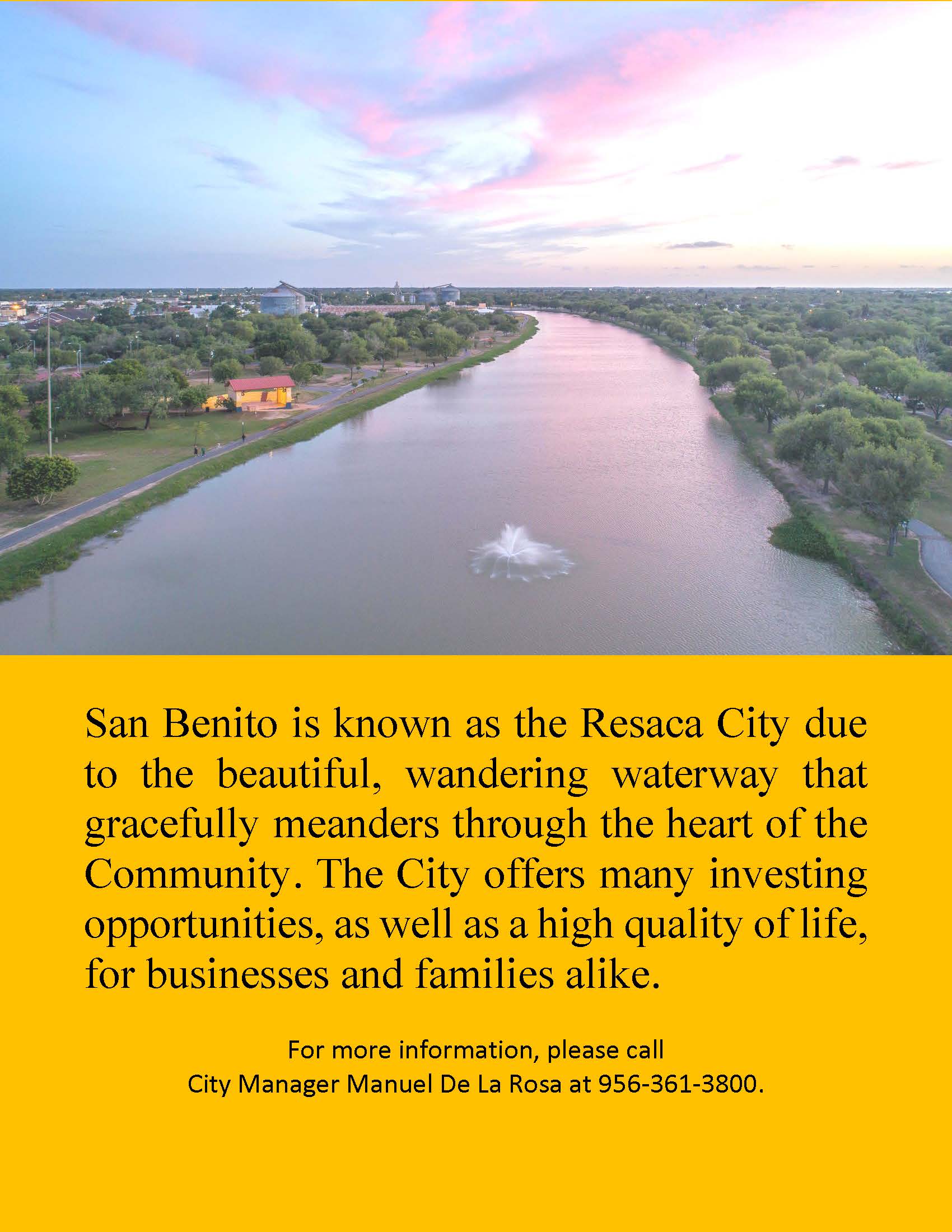 San Benito is known as the Resaca City due to the beautiful